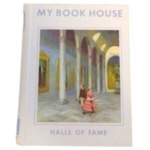 My Book House 1971 Vintage Volume 12 Halls of Fame Olive Beaupre Miller